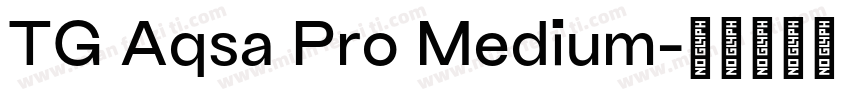 TG Aqsa Pro Medium字体转换